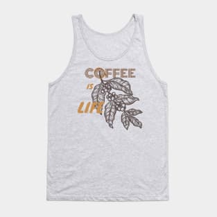 Coffee Is Life Tank Top